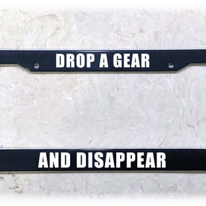 Printed License Plate Frame DROP A GEAR Plastic