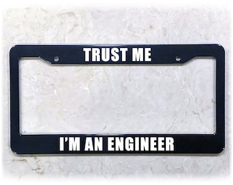 Printed License Plate Frame | I'M AN ENGINEER