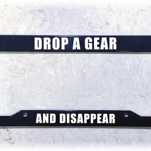 Printed License Plate Frame DROP A GEAR image 7