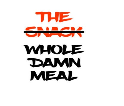 The Snack, Whole Damn Meal SVG Cut File