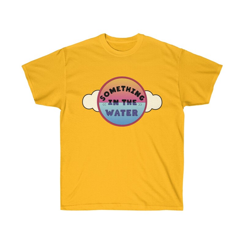 Something in the water Unisex Ultra Cotton Tee Pharrell Etsy
