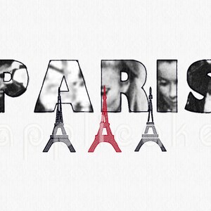 May include: Black and white graphic design of the word "PARIS" with an image of the Eiffel Tower in red, white, and black behind each letter.