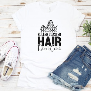 Roller Coaster Hair Don&#39;t Care T-Shirt, Roller Coaster Lover, Amusement Park Gift, Amusement Ride Tee, Family Park Shirts, Theme Park Tee