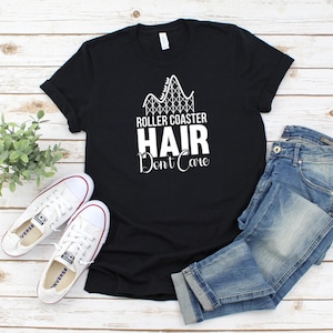 Roller Coaster Addict T-Shirt, Theme Park Tee, Roller Coaster Hair Don&#39;t Care, Roller Coaster Lover, Amusement Park Gift, Amusement Ride Tee
