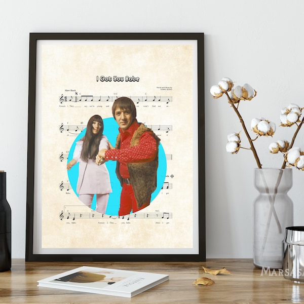 Sonny and Cher I Got You Babe Music Sheet Art Print