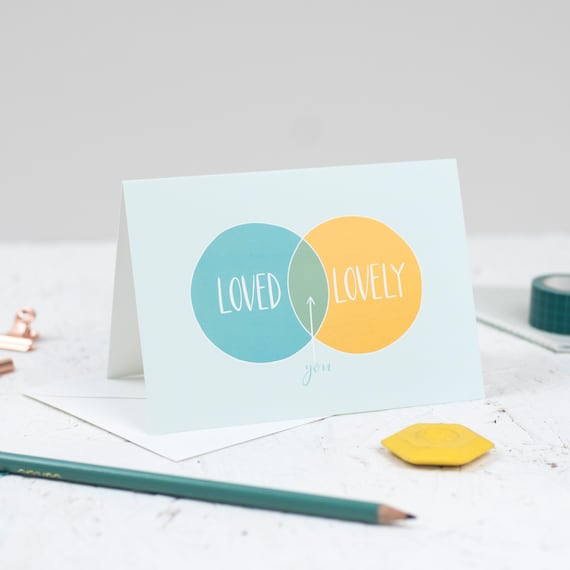 Loved and Lovely A6 card - Father’s Day card - friendship, support and encouragement