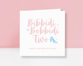 Second Birthday Card for Girl – Bibbidi Bobbidi Two, Princess Theme