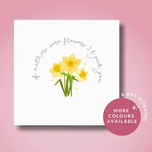 Muttertagskarte, Karte für Mama, Mama Narzissen, Happy Mother's Day, Karte für Mama, Mama Narzissen, Wenn Mutter's Blumen wäre, würde ich dich auswählen