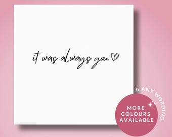 Carte d'anniversaire romantique - C'était toujours vous - Carte sentimentale pour femme, mari ou partenaire - Carte amour minimaliste - Cadeau sentimental