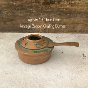 Vintage Chafing Burner, Copper Burner Stamped 70 on the bottom