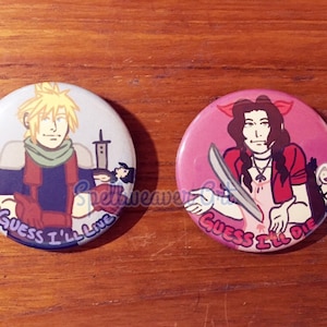 Final Fantasy VII &quot;Guess I&#39;ll Die&quot; 2.25&quot; Pins