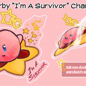 Kirby &quot;I&#39;m A Survivor&quot; Acrylic Charm