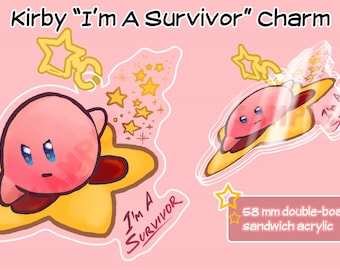 Kirby "I'm A Survivor" Acrylic Charm