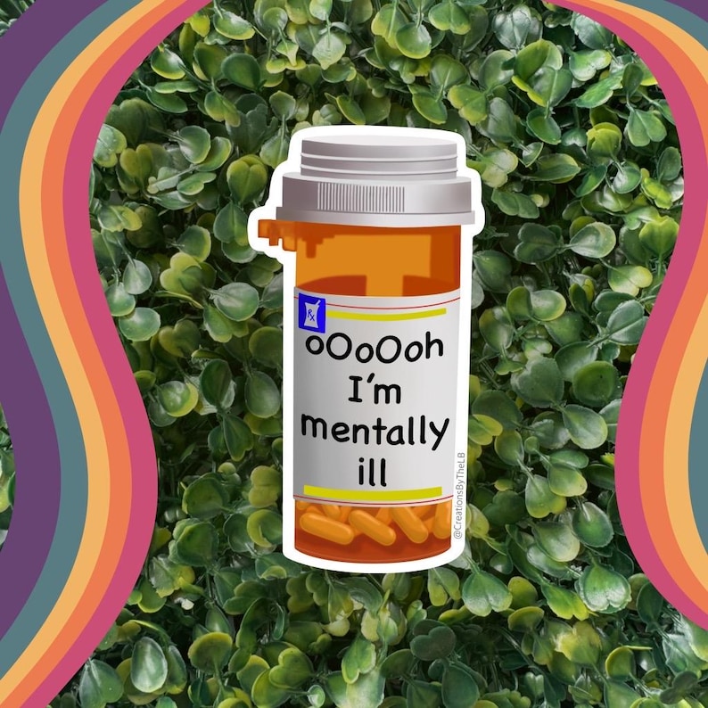Mentally Ill Pill Bottle Sticker: Mental Health Awareness Decal immagine 7