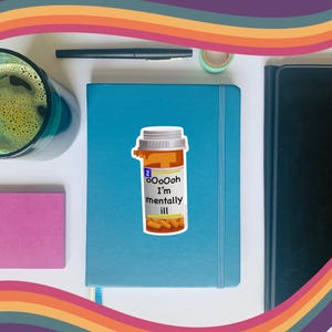 Mentally Ill Pill Bottle Sticker: Mental Health Awareness Decal immagine 5