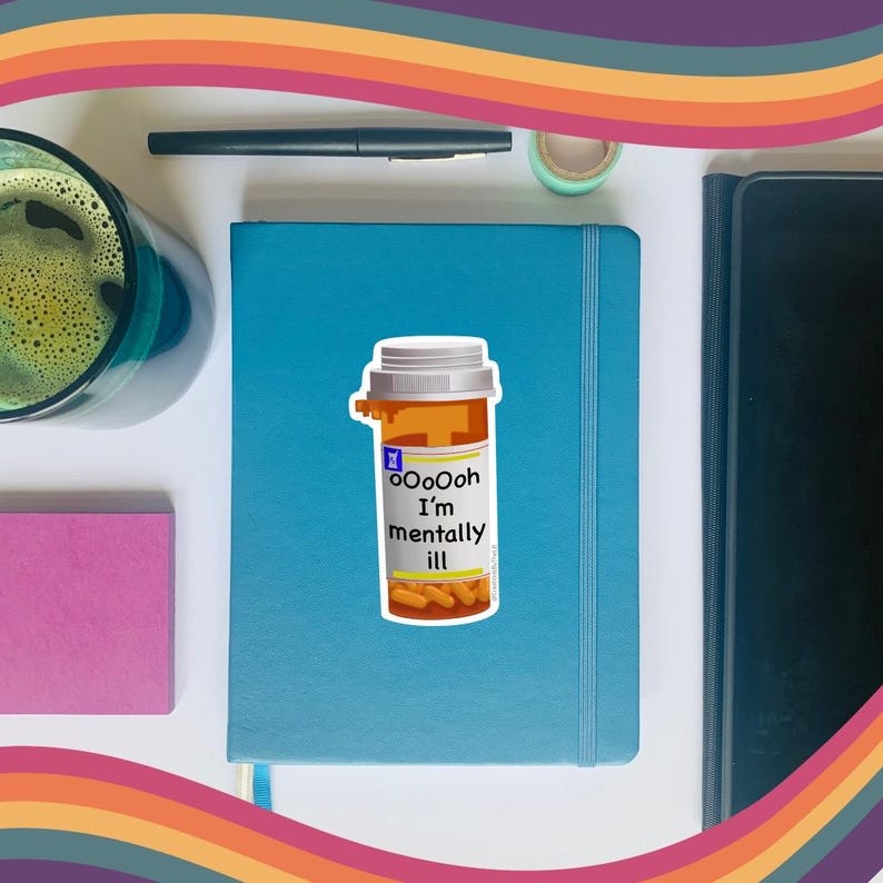 Mentally Ill Pill Bottle Sticker: Mental Health Awareness Decal immagine 5