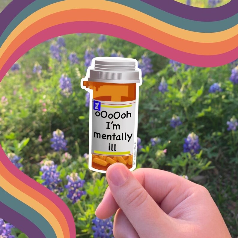 Mentally Ill Pill Bottle Sticker: Mental Health Awareness Decal immagine 3