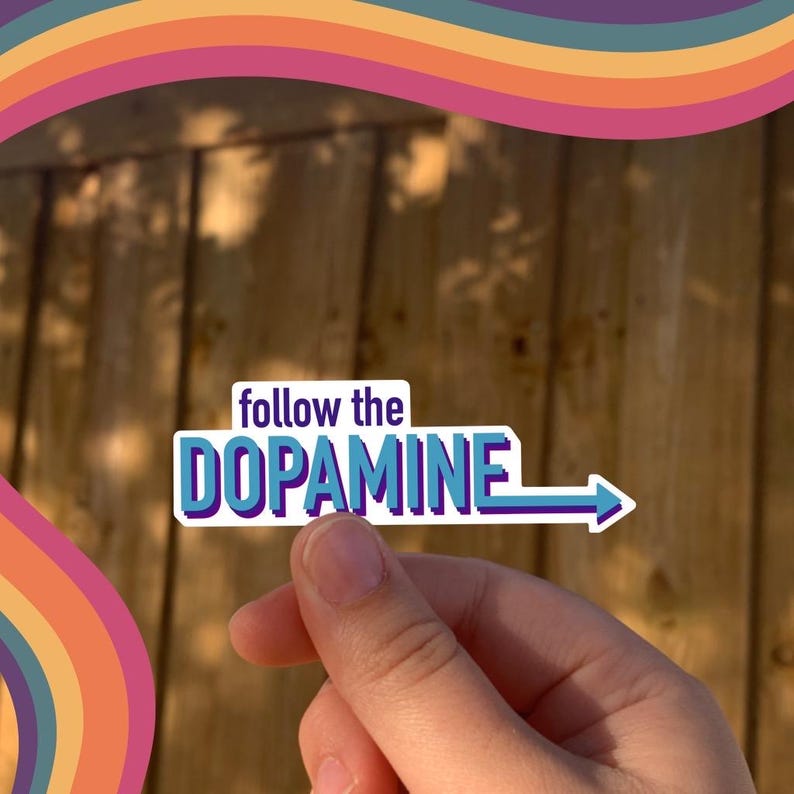 Follow The Dopamine Sticker: ADHD Mental Health Humor immagine 2