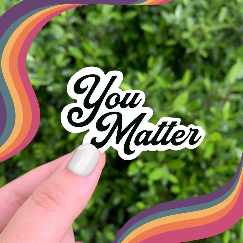 You Matter Sticker: Positive Affirmation Decal image 7