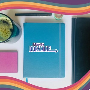 Follow The Dopamine Sticker: ADHD Mental Health Humor immagine 6