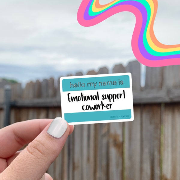 Emotional Support Coworker Sticker | Mental health humor | work best friend | name tag sticker