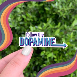 Follow The Dopamine Sticker: ADHD Mental Health Humor immagine 4