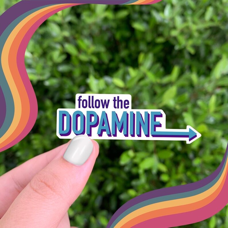 Follow The Dopamine Sticker: ADHD Mental Health Humor immagine 4