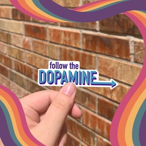Follow The Dopamine Sticker: ADHD Mental Health Humor immagine 9