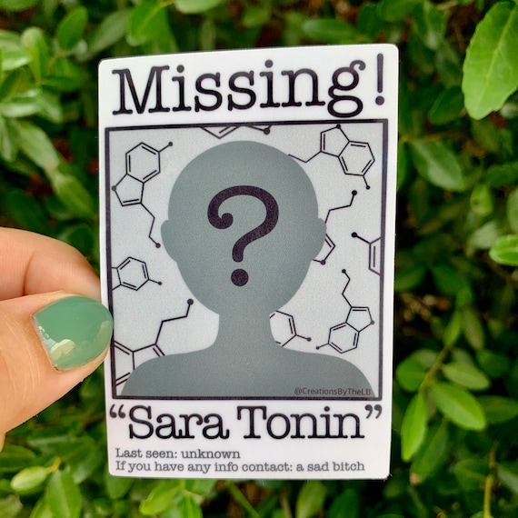 Missing Serotonin Sticker: Mental Health Humor Decal