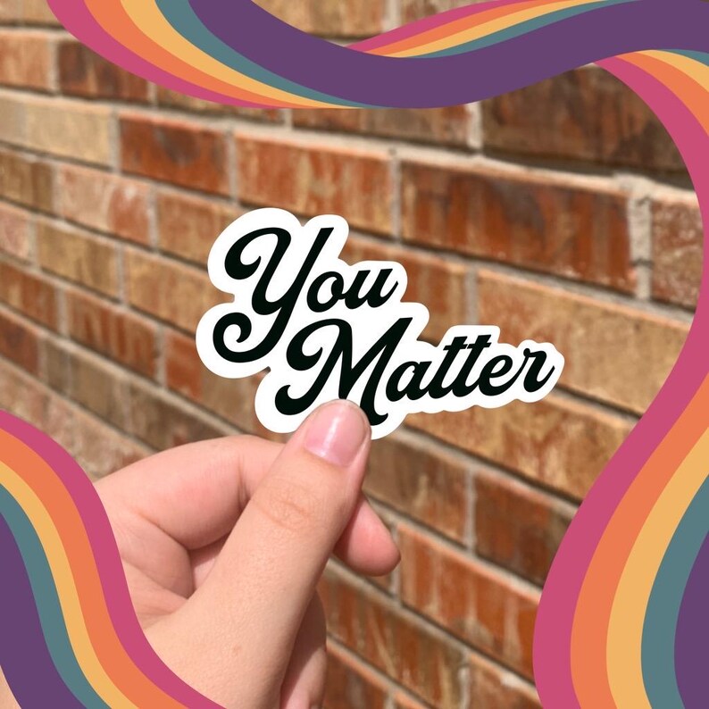 You Matter Sticker: Positive Affirmation Decal image 2