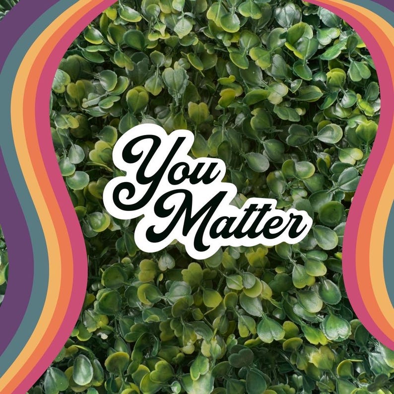 You Matter Sticker: Positive Affirmation Decal image 6