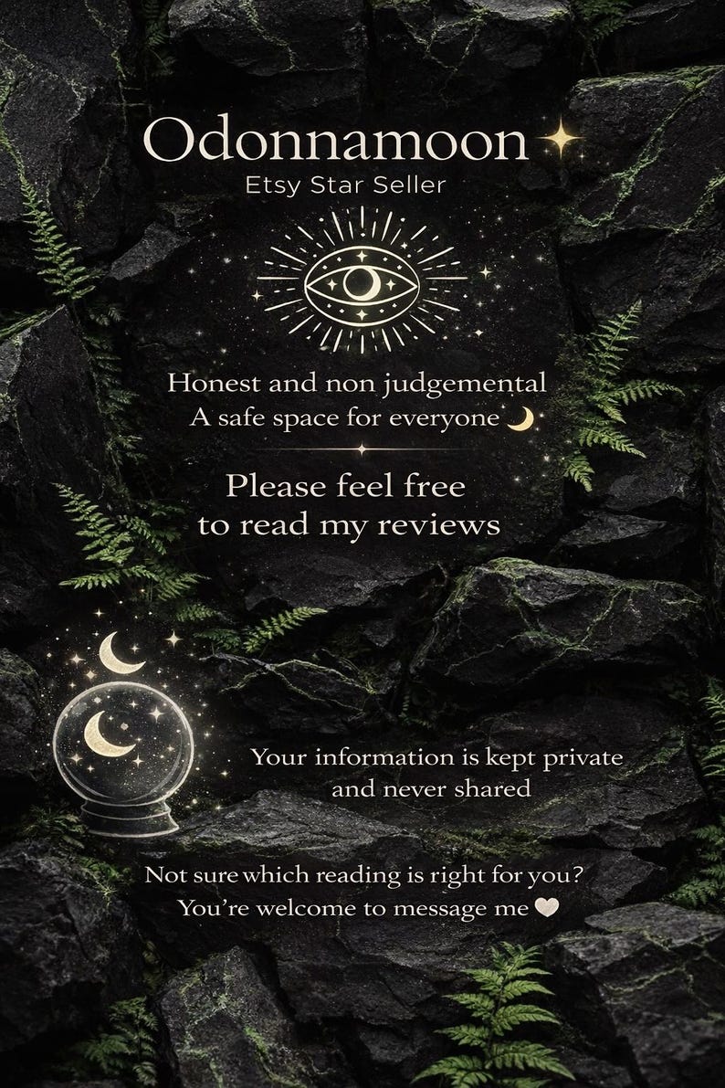May include: A dark, rocky background with green ferns features white text: Odonnamoon, Etsy Star Seller, Honest and non judgemental, A safe space for everyone, Please feel free to read my reviews, Your information is kept private, and message me.