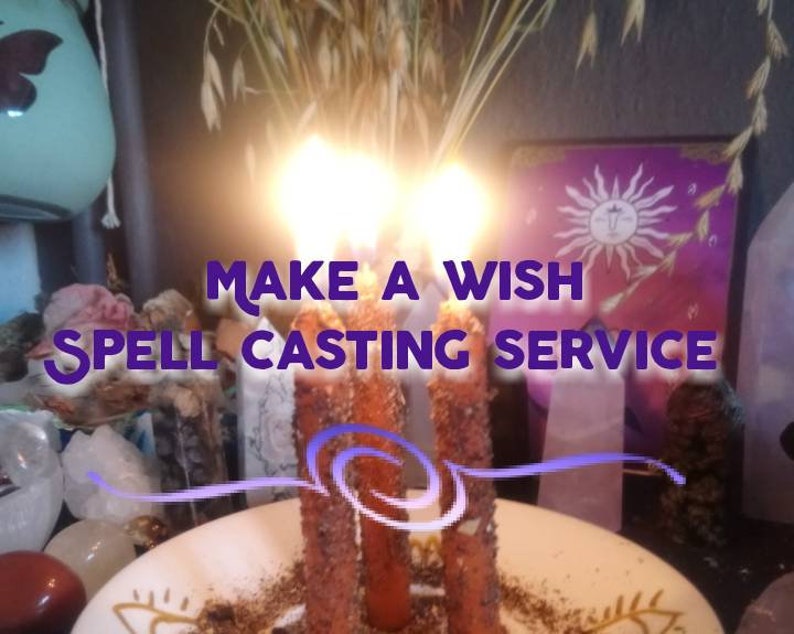 Make a wish Spell casting service, wish spells casted for you by