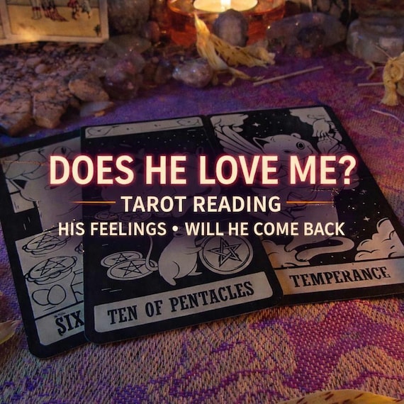 Does he Love me Tarot Reading, His Feelings, Will my ex lover Return