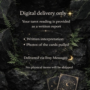 May include: Image promoting digital tarot readings. Text on a dark background states "Digital delivery only" and details the service: written interpretation and photos of cards, delivered via Etsy Messages. No physical items are shipped.
