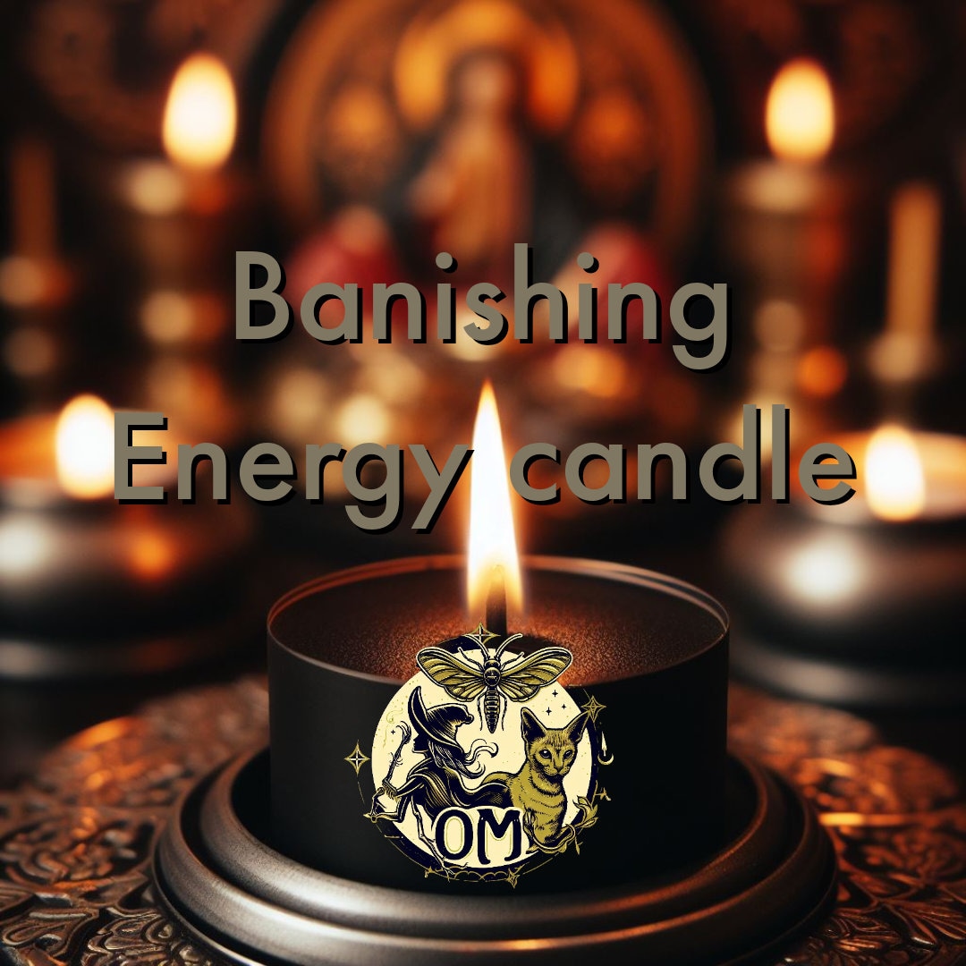 Banishing energy candle - banish people or negative energy from your life