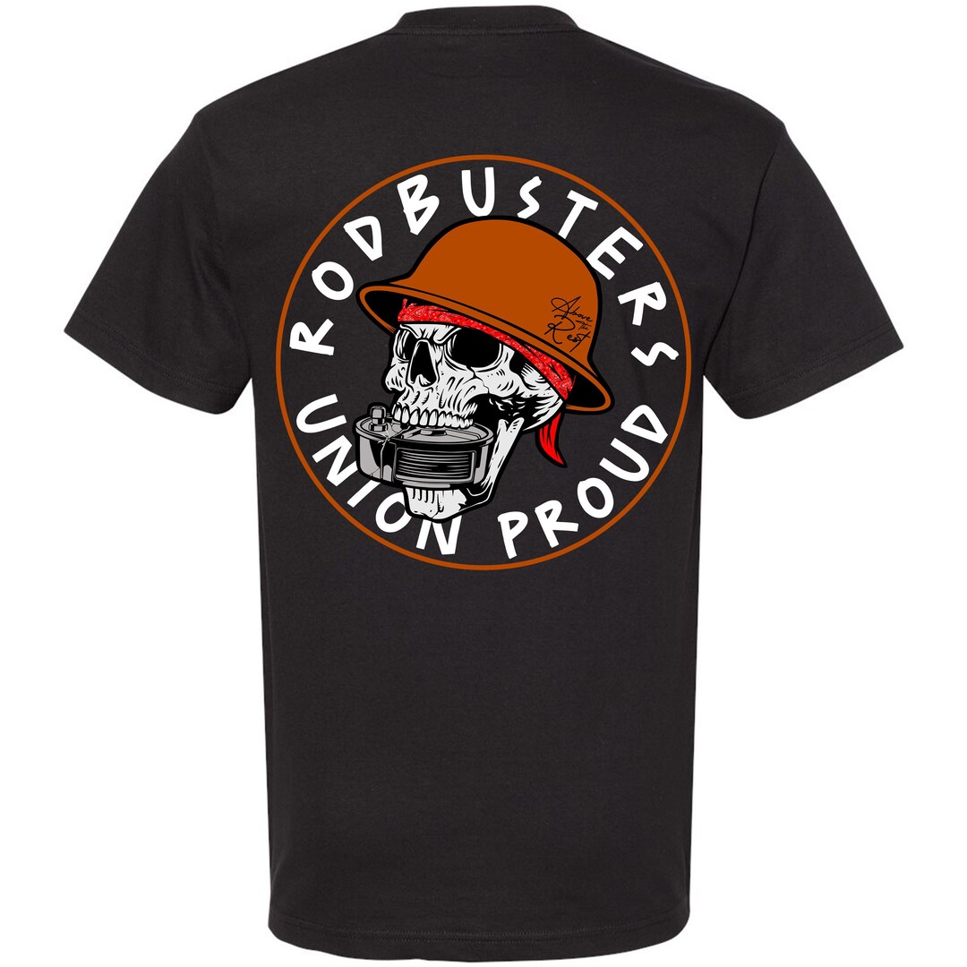 Union Rodbusters Rodbuster T-shirt | Union Ironworker T-shirt | Union Rodbuster T-shirt ...