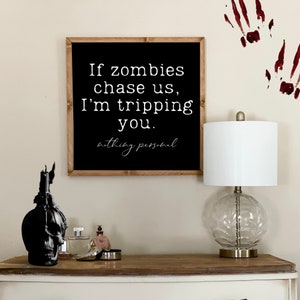 If Zombies Chase Us I’m Tripping You Sign, Halloween Sign, Halloween Tiered Tray Sign, Halloween Wall Decor