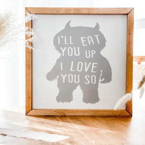 Where The Wild Things Are Sign: Nursery Decor, I&#39;ll Eat You Up
