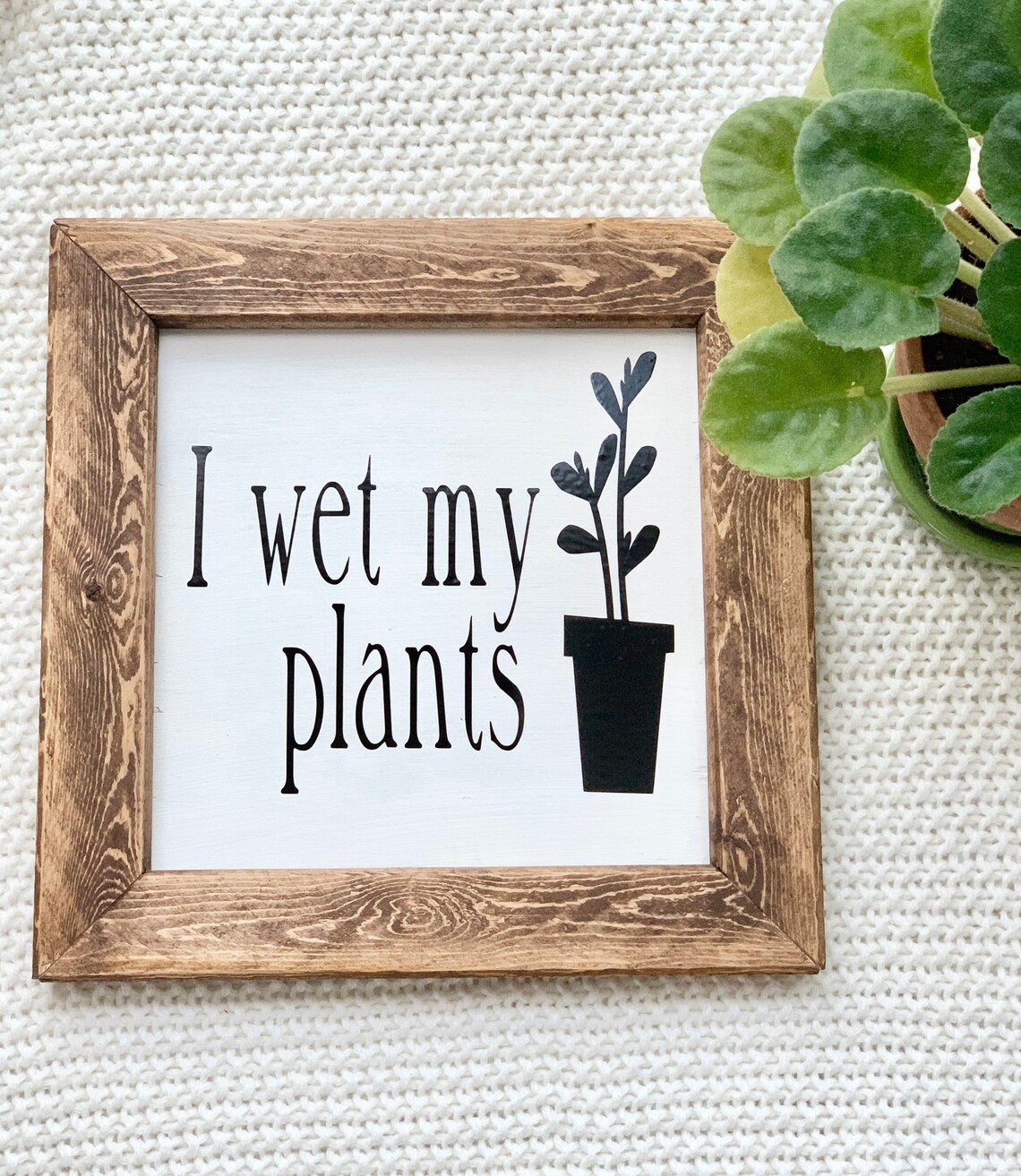 I Wet My Plants Sign Plant Sign Garden Sign Botanist Sign Etsy