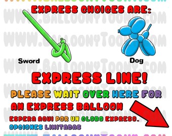 May include: A sign with the text "Express Choices Are:" and images of a green balloon sword and a blue balloon dog. The sign also says "Express Line! Please wait over here for an express balloon.  Espera aqui por un globo expresso. Opciones limitadas. www.balloonytoony.com"