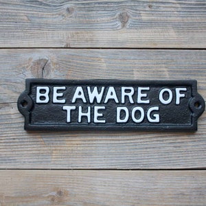 Be Aware of the Dog Yard Sign, Cast Iron Plaque