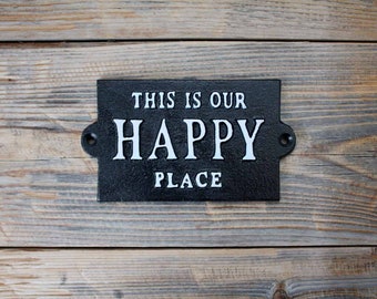 Cast Iron Happy Place Sign - Porch, Cottage, Cabin Trailer or Camper Sign