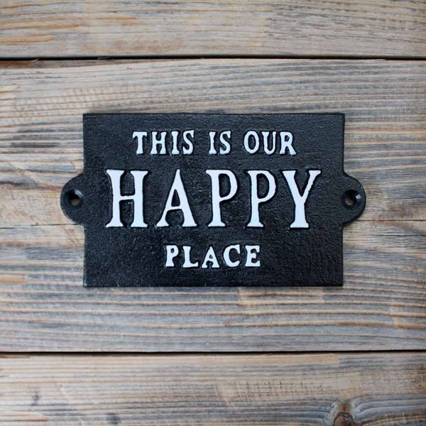 Cast Iron Happy Place Sign - Porch, Cottage, Cabin Trailer or Camper Sign