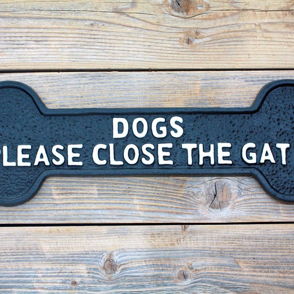 Dogs Please Close The Gate Bone Sign