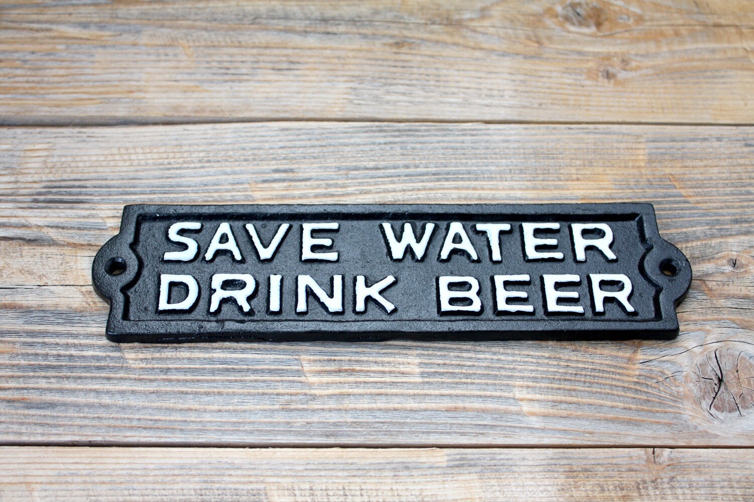 Sign save. Чугунная табличка. Save Water Drink Beer. Save Water Drink Beer картинка. Rusty Iron signboard.