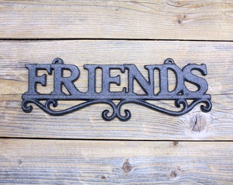 Friends Sign, Cast Iron Friends Plaque, Decorative Garden Sign