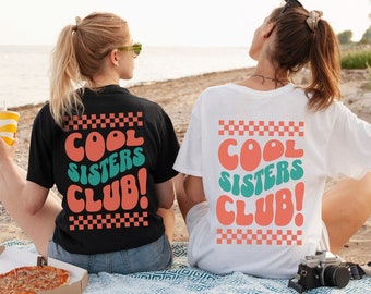 Cool Sisters Club Shirt, retro Sister Shirts, matching Sister Tees, Sister Crewneck, Sister Birthday Gift from Sister Gift for Daughters