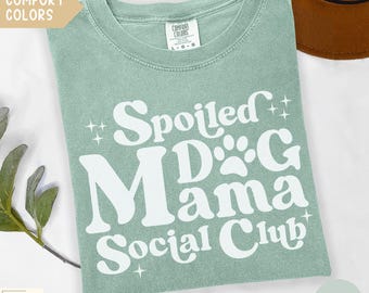 Comfort Colors funny Dog Mom Shirt, Dog Mama Shirt, Dog Mom Social Club Tee, Dog Mom Gifts, Mothers Day Gift for Fur Mama, Dog Gifts for Mom
