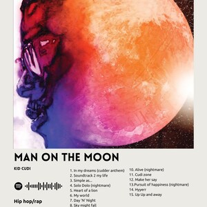 May include: A poster featuring the Man on the Moon album by Kid Cudi. The artwork displays a profile of a person against a large orange moon. The tracklist includes 15 songs, a Spotify code, the genre Hip hop/rap, and release date January 1, 2009.